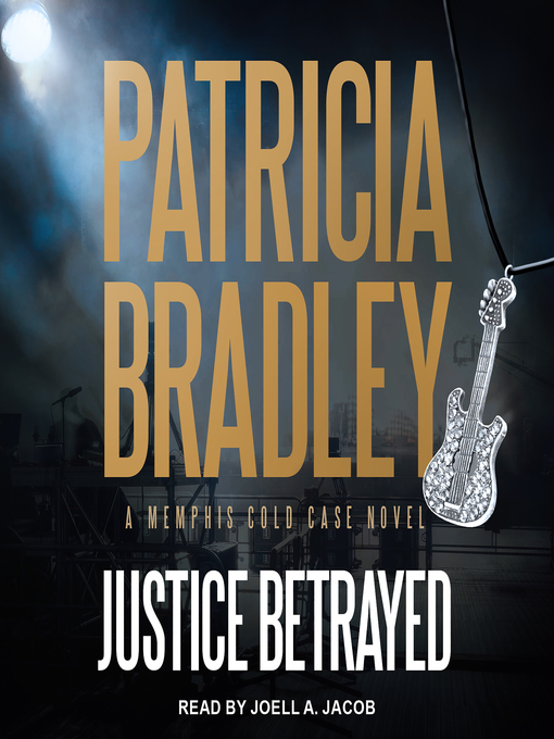 Title details for Justice Betrayed by Patricia Bradley - Available